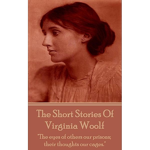 The Short Stories Of Virginia Woolf, Virginia Woolf