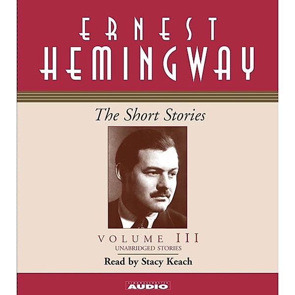 The Short Stories Volume III, Ernest Hemingway