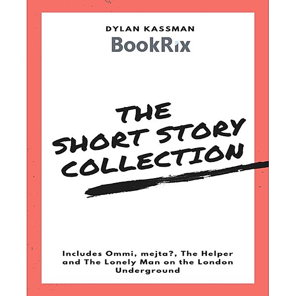 The Short Story Collection, Dylan Kassman