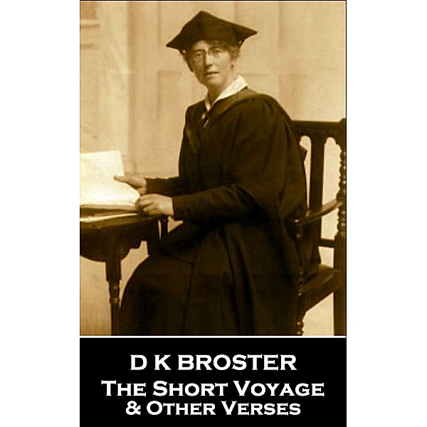 The Short Voyage & Other Verses, D K Broster