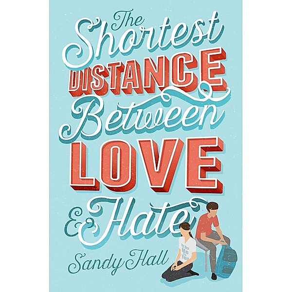 The Shortest Distance Between Love & Hate, Sandy Hall