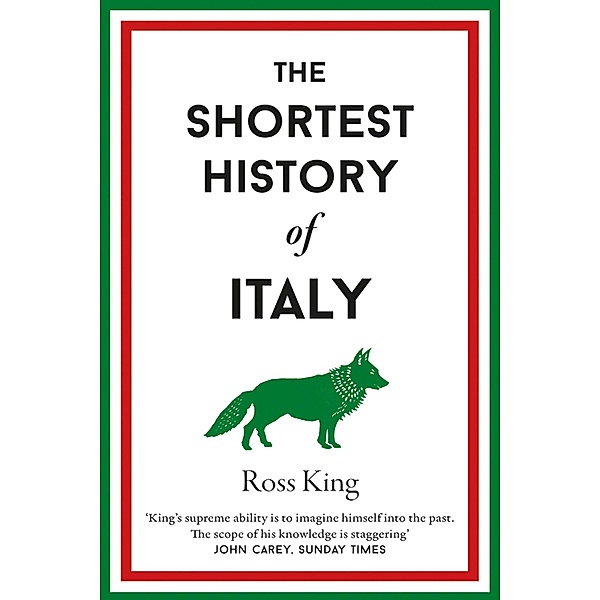 The Shortest History of Italy / Shortest Histories Bd.13, Ross King