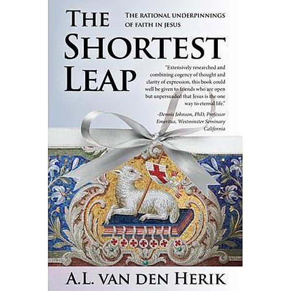The Shortest Leap / WordHouse Book Publishing, A. L van den Herik