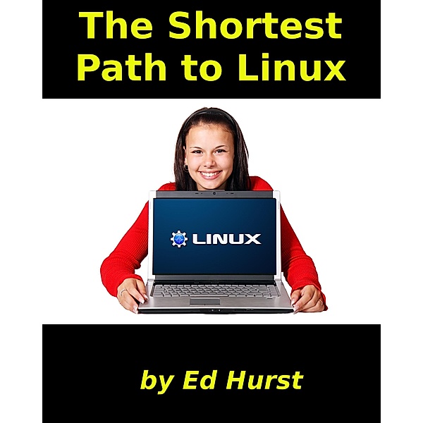 The Shortest Path to Linux, Ed Hurst