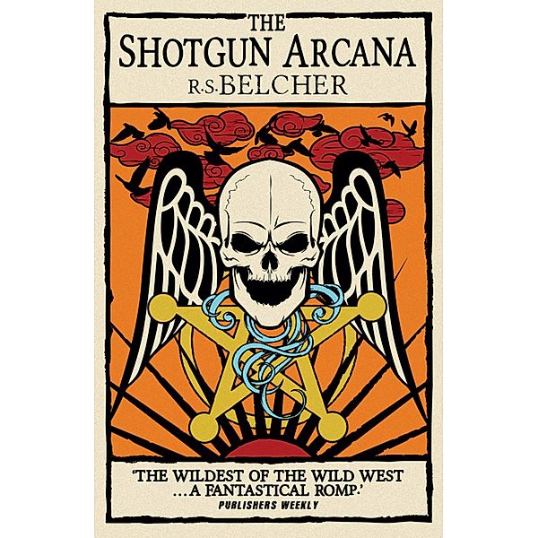 The Shotgun Arcana, R. S. Belcher
