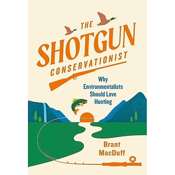 The Shotgun Conservationist, Brant Macduff