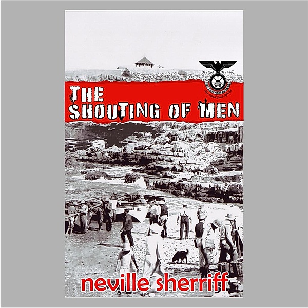 The Shouting of Men, Neville Sherriff