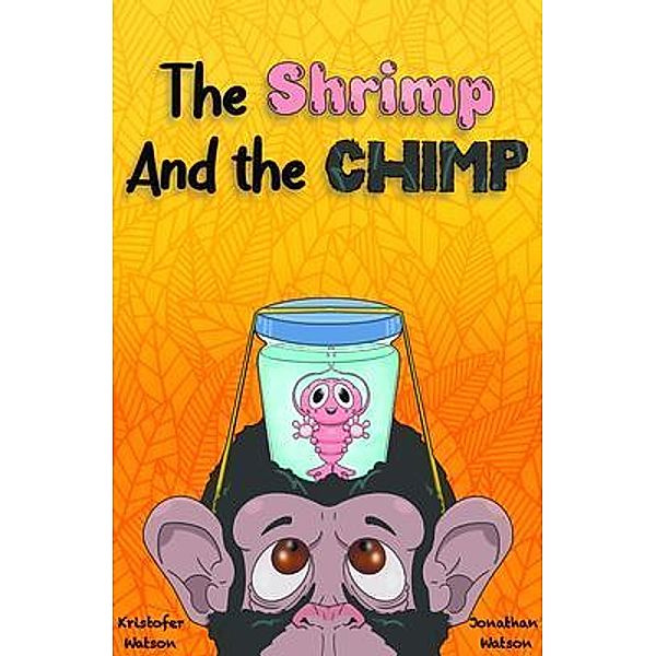 The Shrimp and the Chimp, Kristofer Watson