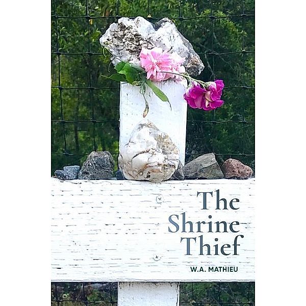 The Shrine Thief, W. A. Mathieu