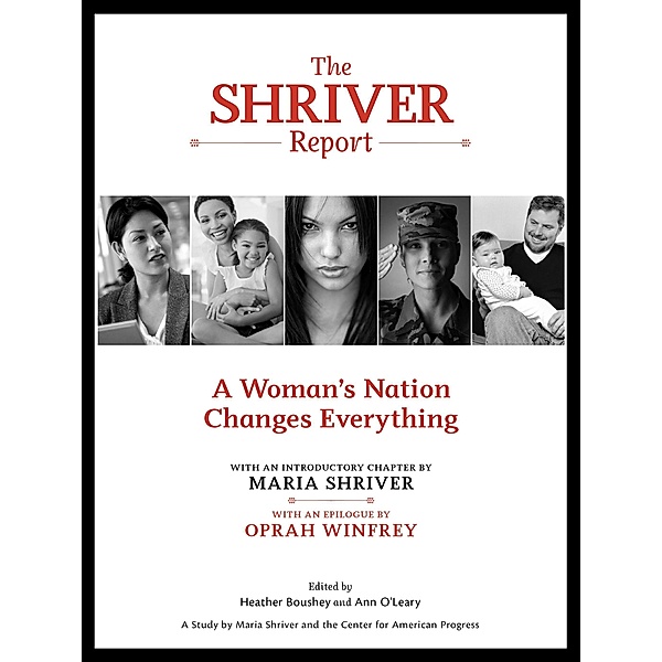 The Shriver Report: A Woman's Nation Changes Everything, Maria Shriver