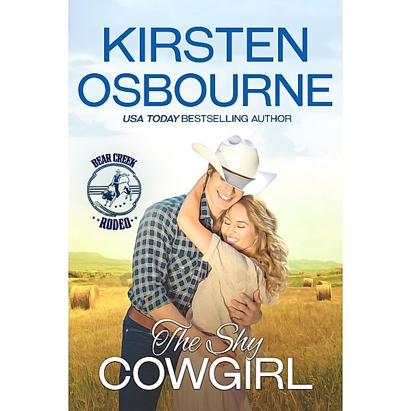 The Shy Cowgirl (Bear Creek Rodeo) / Bear Creek Rodeo, Kirsten Osbourne