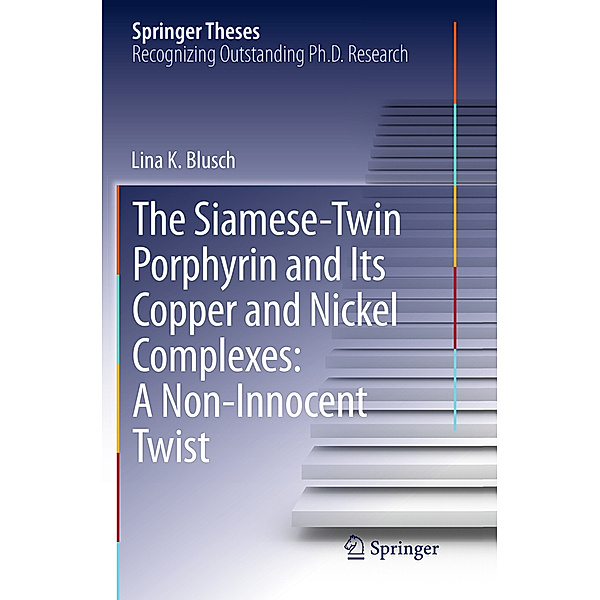 The Siamese-Twin Porphyrin and Its Copper and Nickel Complexes: A Non-Innocent Twist, Lina K. Blusch