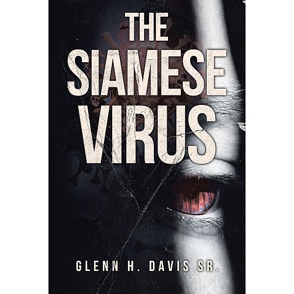 The Siamese Virus, Glenn H. Davis