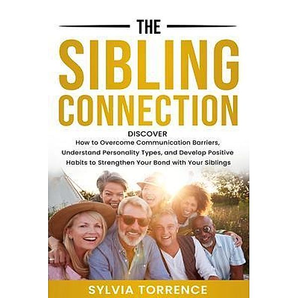 The Sibling Connection / Thompson Publishing Ltd, Sylvia Torrence