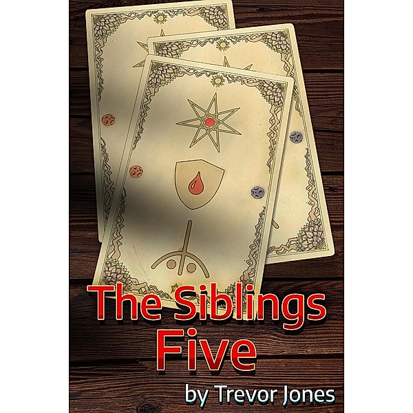 The Siblings Five (Another's Tale of Kinthur Series, #1) / Another's Tale of Kinthur Series, Trevor Jones