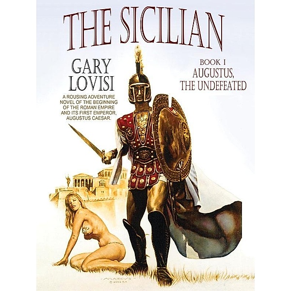 The Sicilian, Book 1: Augustus, The Undefeated / Wildside Press, Gary Lovisi