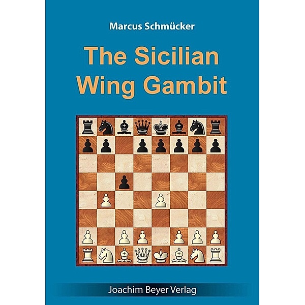 The Sicilian Wing Gambit, Marcus Schmücker