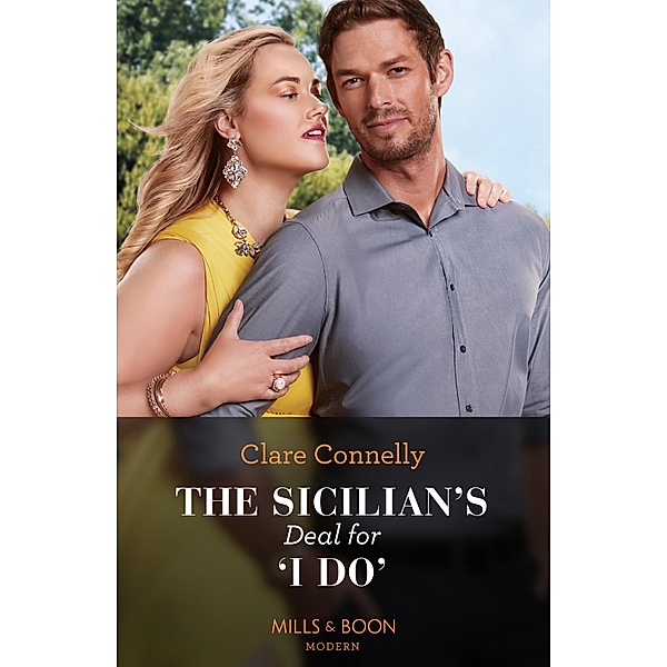 The Sicilian's Deal For 'I Do' / Brooding Billionaire Brothers Bd.1, Clare Connelly