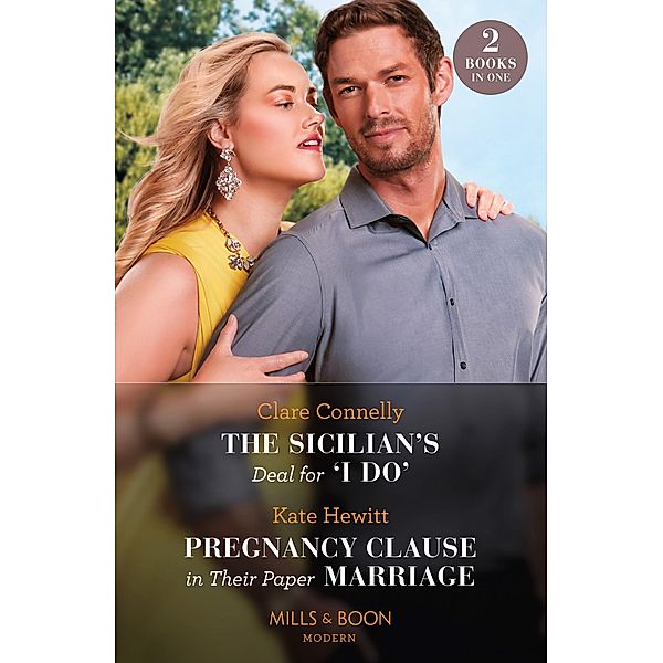 The Sicilian's Deal For 'I Do' / Pregnancy Clause In Their Paper Marriage, Clare Connelly, Kate Hewitt
