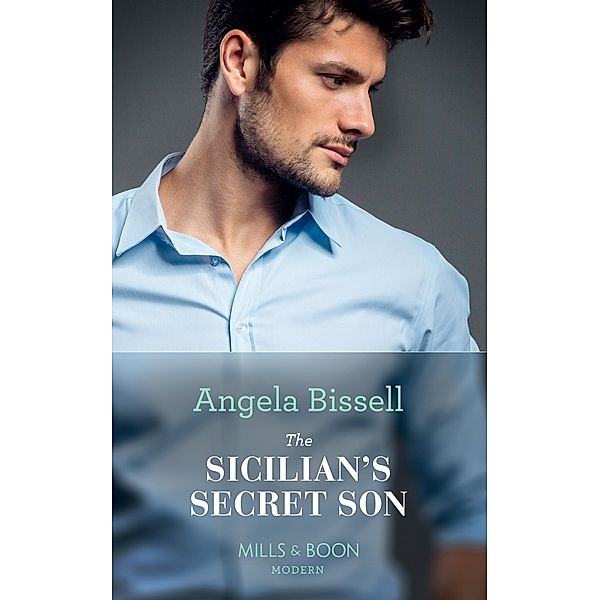 The Sicilian's Secret Son / Secret Heirs of Billionaires Bd.23, Angela Bissell