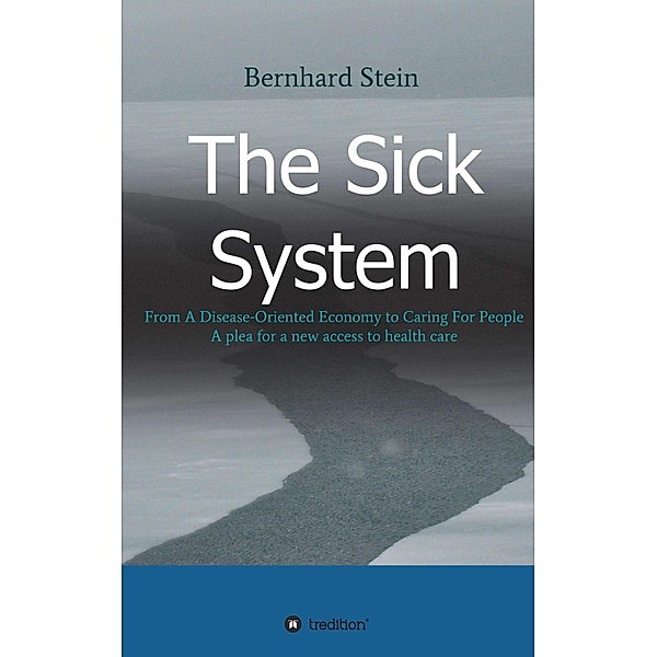 The Sick System, Bernhard Stein