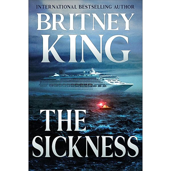 The Sickness: A Psychological Thriller, Britney King