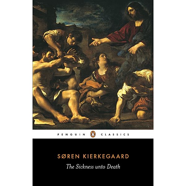 The Sickness Unto Death, Soren Kierkegaard