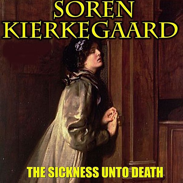 The Sickness Unto Death, Soren Kierkegaard