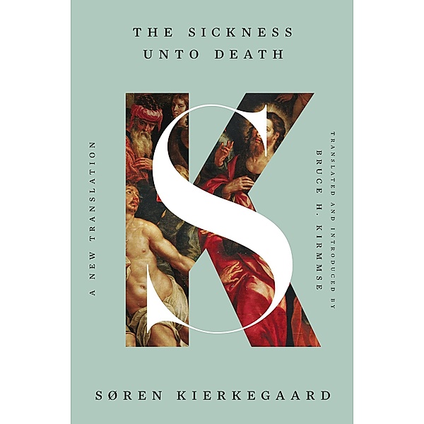 The Sickness Unto Death: A New Translation, Søren Kierkegaard