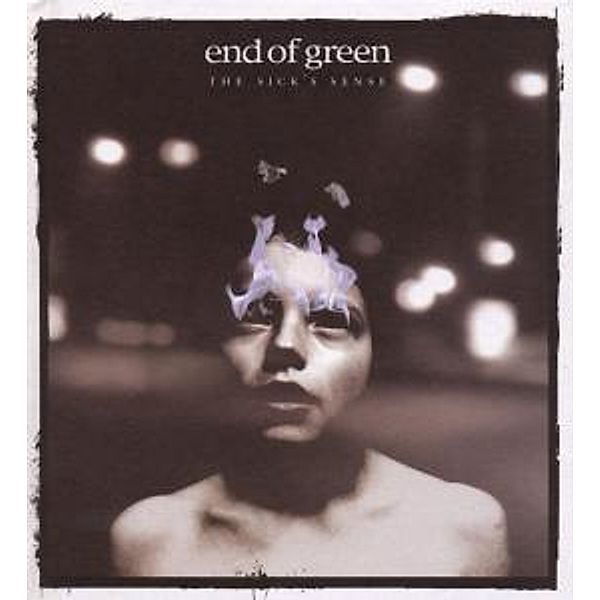 The Sick'S Sense (Ltd.Ed.), End Of Green