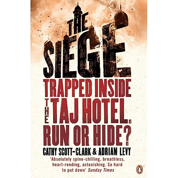 The Siege, Adrian Levy, Cathy Scott-Clark