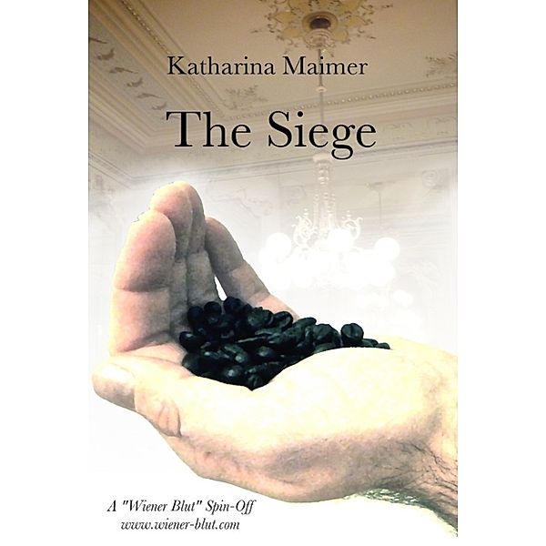 The Siege (A Wiener Blut Short Story), Katharina Bordet