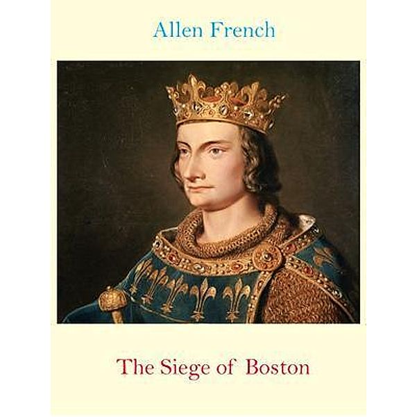 The Siege of Boston / Spotlight Books, Allen French