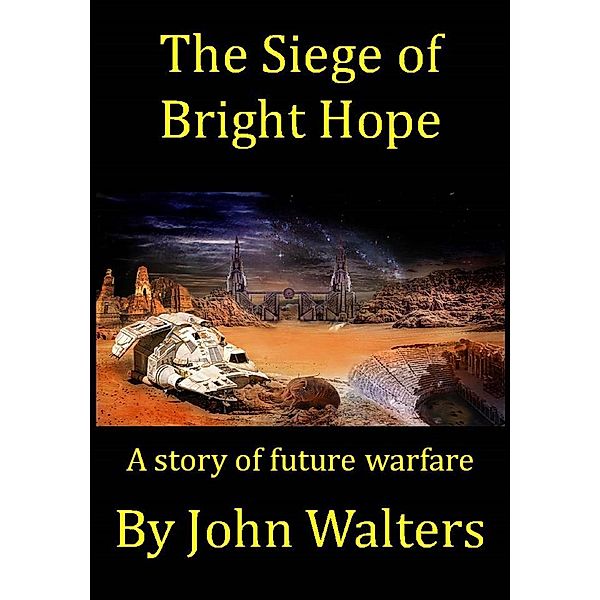 The Siege of Bright Hope, John Walters