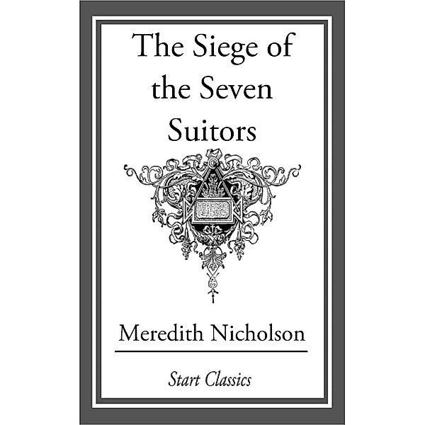 The Siege of the Seven Suiters, Meredith Nicholson