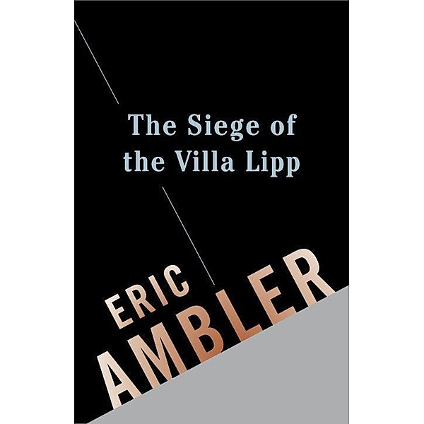 The Siege of the Villa Lipp, Eric Ambler