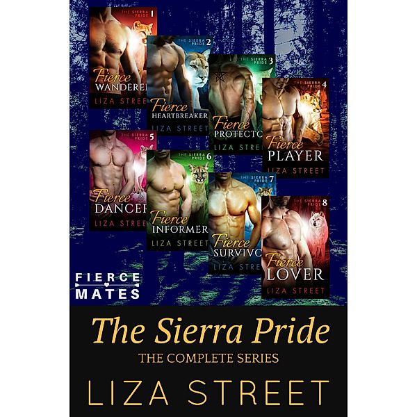 The Sierra Pride: The Complete Series (Fierce Mates: Sierra Pride) / Fierce Mates: Sierra Pride, Liza Street