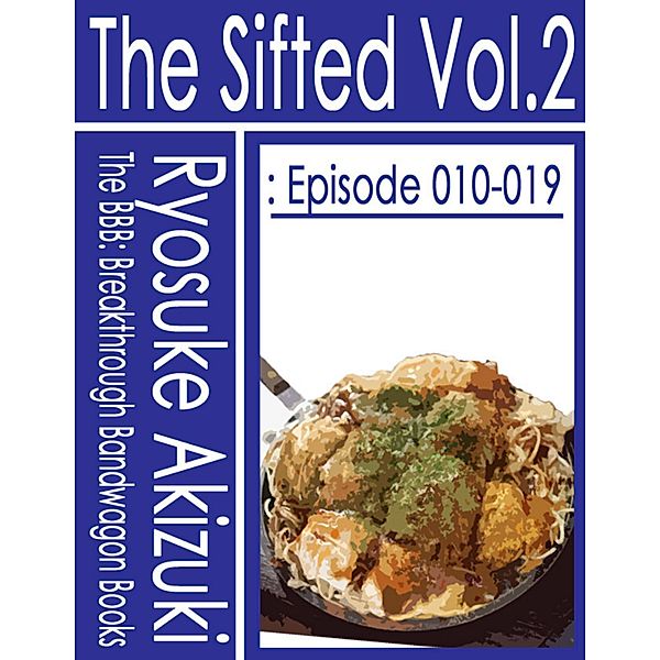 The Sifted Vol.2: Episode 010-019, Ryosuke Akizuki