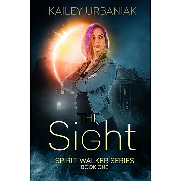 The Sight (Spirit Walker Series) / Spirit Walker Series, Kailey Urbaniak