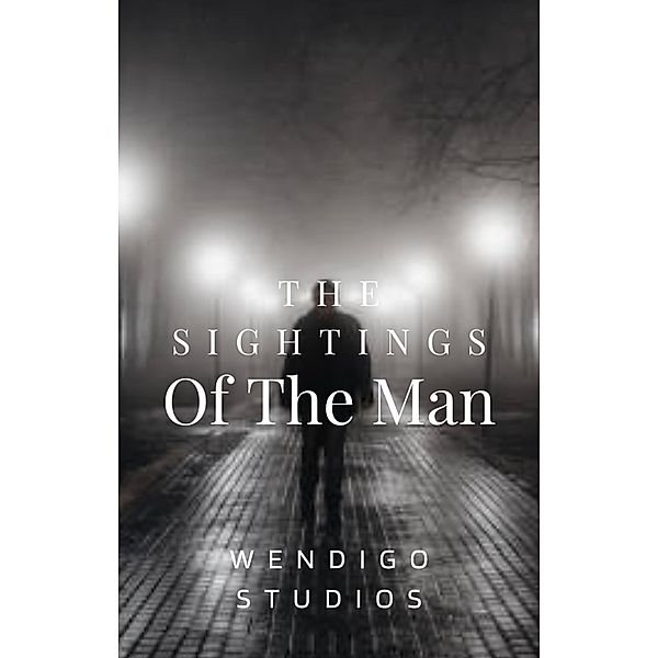 The Sighting Of The Man / The Man, Wendigo Studios