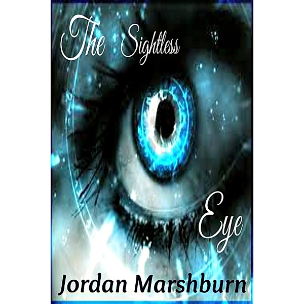 The Sightless Eye, Jordan Marshburn