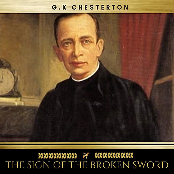 The Sign of the Broken Sword, G. K. Chesterton