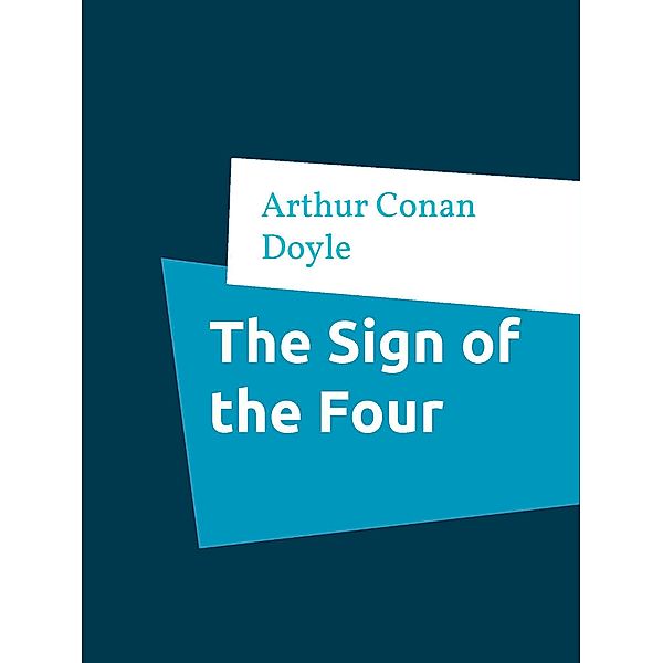 The Sign of the Four, Arthur Conan Doyle