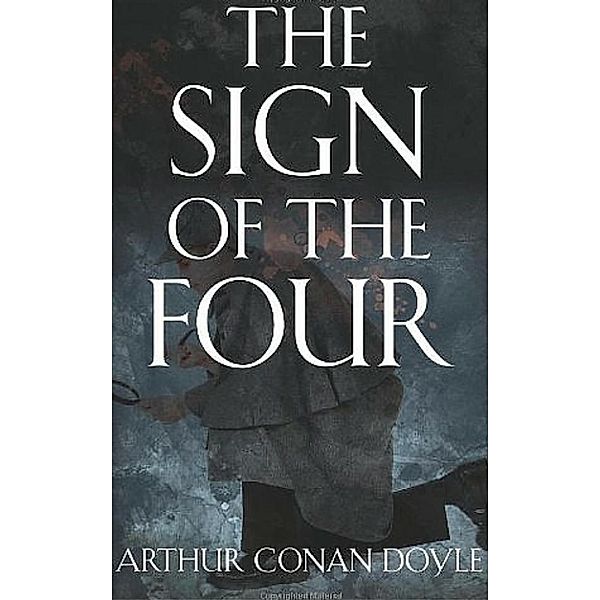 The Sign of the Four [Sherlock Holmes #2], Arthur Conan Doyle