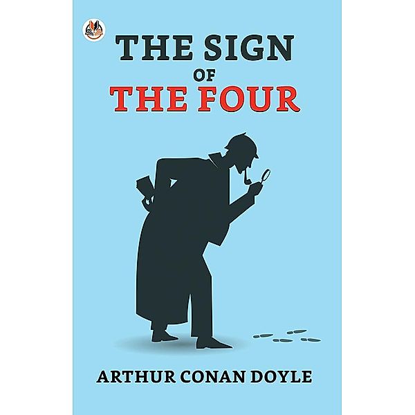 The Sign of the Four / True Sign Publishing House, Arthur Conan Doyle