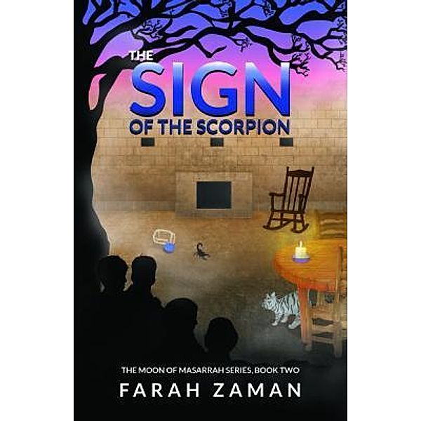 The Sign of the Scorpion / The Moon of Masarrah Series Bd.2, Farah Zaman