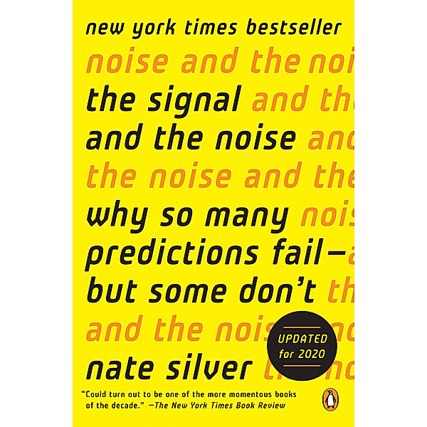 The Signal and the Noise, Nate Silver