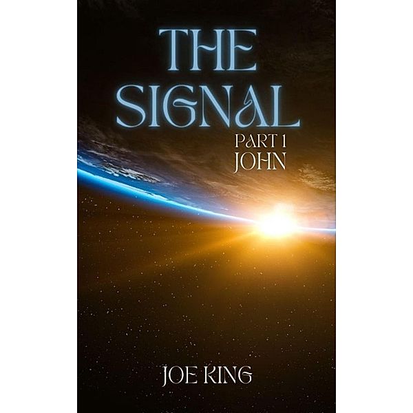 The Signal. Part 1, John. / The Signal, Joe King