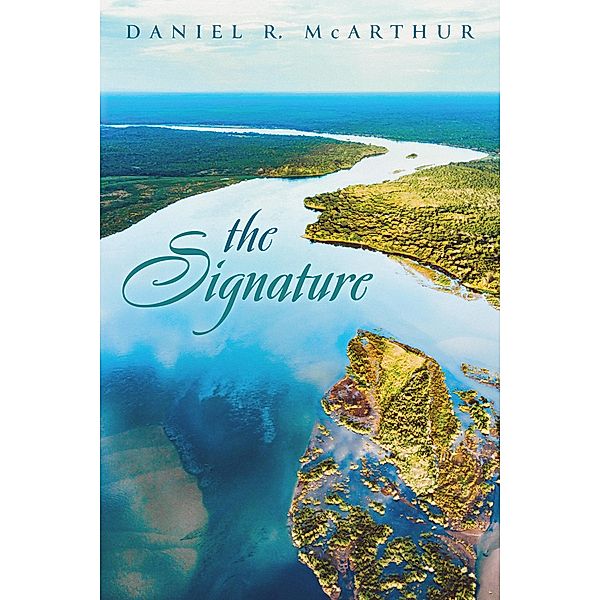 The Signature, Daniel R. McArthur