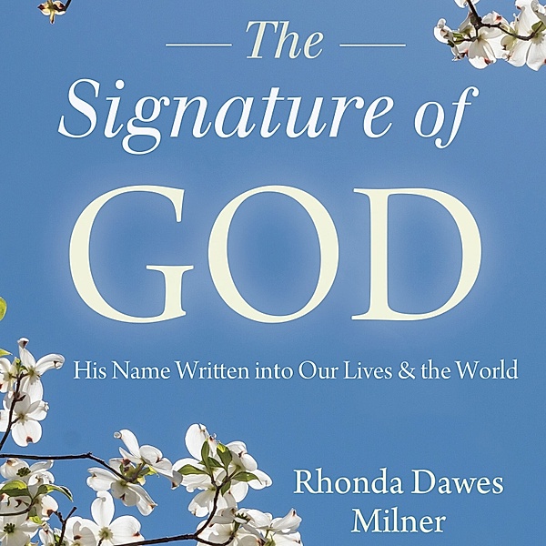 The Signature of God, Rhonda Milner